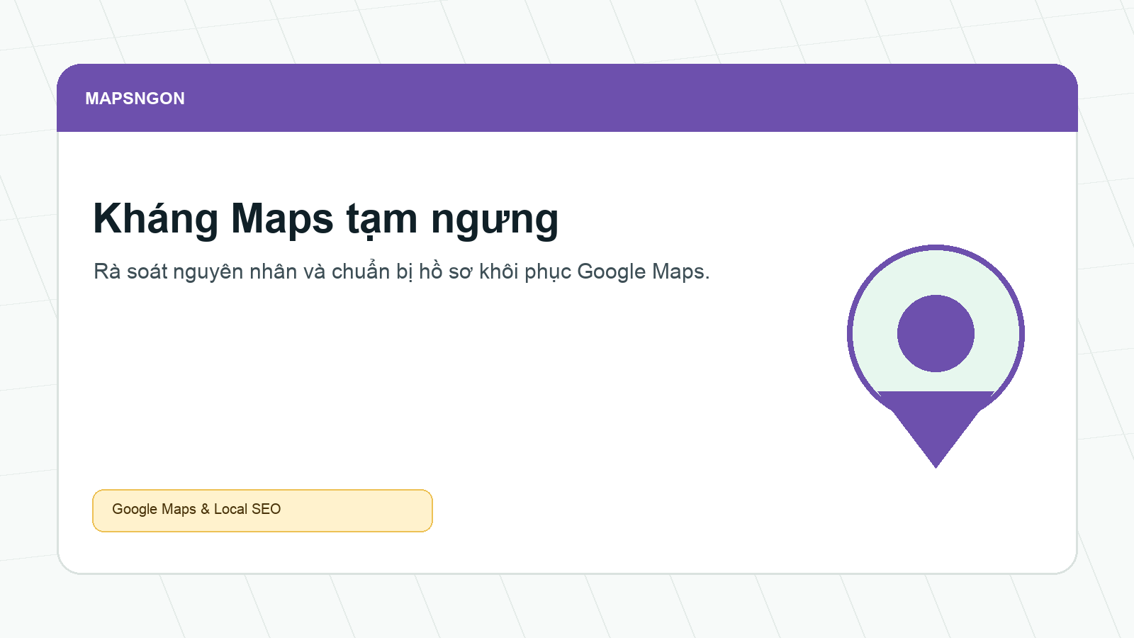 Dịch vụ kháng Google Maps tạm ngưng cho doanh nghiệp